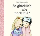 Audio CD (CD/SACD) So glücklich wie noch nie? von Rose Lagercrantz