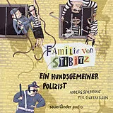 Audio CD (CD/SACD) Familie von Stibitz - Ein hundsgemeiner Polizist von Anders Sparring, Per Gustavsson