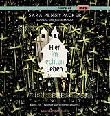 Audio CD (CD/SACD) Hier im echten Leben von Sara Pennypacker