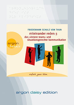 Audio CD (CD/SACD) Miteinander reden Teil 3: Das »Innere Team« und situationsgerechte Kommunikation (DAISY Edition) von Friedemann Schulz von Thun