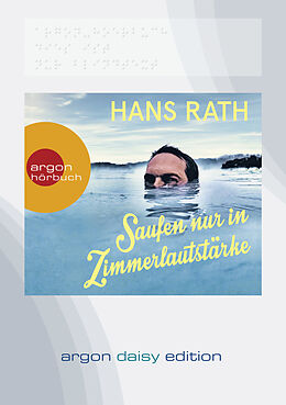 Audio CD (CD/SACD) Saufen nur in Zimmerlautstärke (DAISY Edition) von Hans Rath