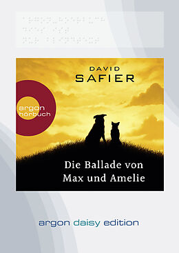 Audio CD (CD/SACD) Die Ballade von Max und Amelie (DAISY Edition) von David Safier