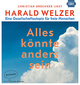 Audio CD (CD/SACD) Alles könnte anders sein von Harald Welzer