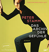 Audio CD (CD/SACD) Das Archiv der Gefühle von Peter Stamm