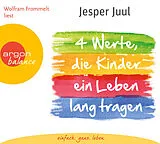 Audio CD (CD/SACD) (CD) Vier Werte, die Kinder ein Leben lang tragen von Jesper Juul