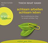 Audio CD (CD/SACD) Achtsam arbeiten, achtsam leben von Thich Nhat Hanh
