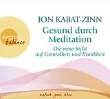 Audio CD (CD/SACD) Gesund durch Meditation von Jon Kabat-Zinn