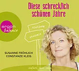 Audio CD (CD/SACD) (CD) Diese schrecklich schönen Jahre von Susanne Fröhlich, Constanze Kleis