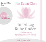 Audio CD (CD/SACD) Im Alltag Ruhe finden von Jon Kabat-Zinn