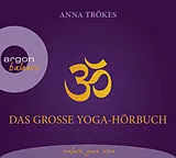 Audio CD (CD/SACD) (CD) Das große Yoga-Hörbuch von Anna Trökes