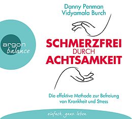 Audio CD (CD/SACD) Schmerzfrei durch Achtsamkeit von Danny Penman, Vidyamala Burch