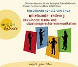 Audio CD (CD/SACD) Miteinander reden Teil 3: Das »Innere Team« und situationsgerechte Kommunikation von Friedemann Schulz von Thun