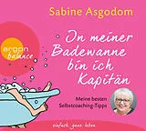 Audio CD (CD/SACD) (CD) In meiner Badewanne bin ich Kapitän von Sabine Asgodom