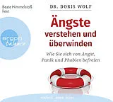 Audio CD (CD/SACD) Ängste verstehen und überwinden von Doris Wolf