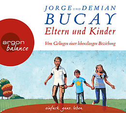 Audio CD (CD/SACD) Eltern und Kinder von Jorge Bucay, Demián Bucay
