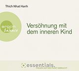 Audio CD (CD/SACD) Versöhnung mit dem inneren Kind von Thich Nhat Hanh