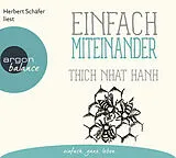 Audio CD (CD/SACD) Einfach miteinander von Thich Nhat Hanh
