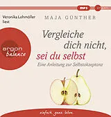 Audio CD (CD/SACD) Vergleiche dich nicht, sei du selbst von Maja Günther