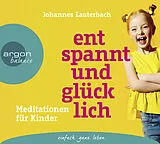 Audio CD (CD/SACD) Entspannt und glücklich von Johannes Lauterbach