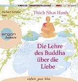 Audio CD (CD/SACD) Die Lehre des Buddha über die Liebe von Thich Nhat Hanh