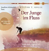 Audio CD (CD/SACD) Der Junge im Fluss von Nestor T. Kolee