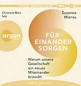 Audio CD (CD/SACD) Füreinander sorgen von Susanne Mierau