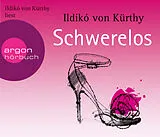 Audio CD (CD/SACD) Schwerelos von Ildikó von Kürthy
