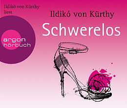 Audio CD (CD/SACD) Schwerelos von Ildikó von Kürthy