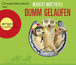 Audio CD (CD/SACD) Dumm gelaufen von Moritz Matthies