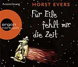 Audio CD (CD/SACD) Für Eile fehlt mir die Zeit von Horst Evers