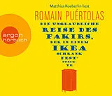Audio CD (CD/SACD) Die unglaubliche Reise des Fakirs, der in einem Ikea-Schrank feststeckte von Romain Puértolas