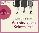 Audio CD (CD/SACD) Wir sind doch Schwestern von Anne Gesthuysen