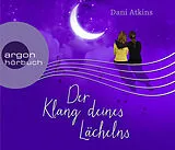 Audio CD (CD/SACD) Der Klang deines Lächelns von Dani Atkins