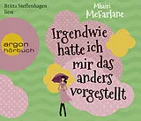 Audio CD (CD/SACD) Irgendwie hatte ich mir das anders vorgestellt von Mhairi McFarlane