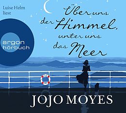 Audio CD (CD/SACD) Über uns der Himmel, unter uns das Meer von Jojo Moyes