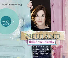 Audio CD (CD/SACD) Neuland von Ildikó von Kürthy