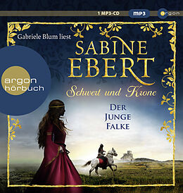 Audio CD (CD/SACD) Schwert und Krone  Der junge Falke von Sabine Ebert