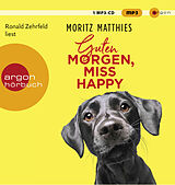 Audio CD (CD/SACD) Guten Morgen, Miss Happy von Moritz Matthies