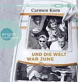 Audio CD (CD/SACD) Und die Welt war jung von Carmen Korn