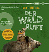 Audio CD (CD/SACD) Der Wald ruft von Moritz Matthies
