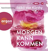 Audio CD (CD/SACD) (CD) Morgen kann kommen von Ildikó von Kürthy