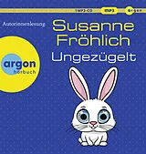 Audio CD (CD/SACD) Ungezügelt von Susanne Fröhlich
