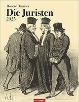 Kalender Honoré Daumier: Die Juristen Kalender 2025 von Honoré Daumier