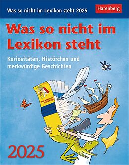 Kalender Was so nicht im Lexikon steht Tagesabreißkalender 2025 - Kuriositäten, Histörchen und merkwürdige Geschichten von Joachim Heimannsberg