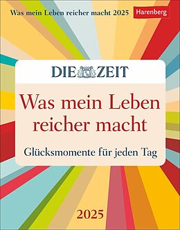 Kalender (Kal) Was mein Leben reicher macht Tagesabreißkalender 2025 - Glücksmomente für jeden Tag von 