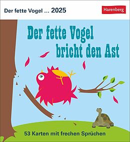 Kalender Der fette Vogel bricht den Ast Postkartenkalender 2025 - Wochenkalender - 53 Karten mit frechen Sprüchen von 