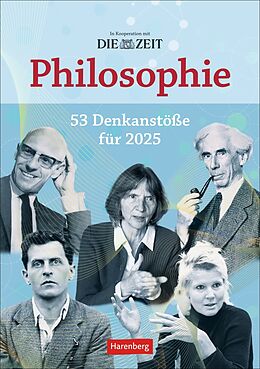 Kalender DIE ZEIT Philosophie Wochen-Kulturkalender 2025 - 53 Denkanstöße für 2025 von Markus Hattstein