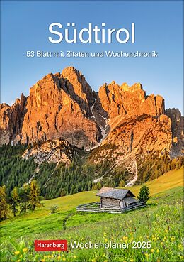 Kalender Südtirol Wochenplaner 2025 - 53 Blatt mit Zitaten und Wochenchronik von Ulrike Issel