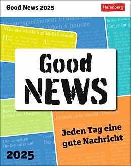 Kalender Good News Tagesabreißkalender 2025 - Jeden Tag eine gute Nachricht von Arnim Kasper