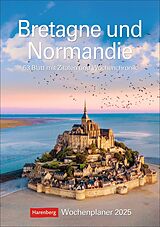 Kalender Bretagne und Normandie Wochenplaner 2025 - 53 Blatt mit Zitaten und Wochenchronik von Ulrike Issel